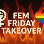 fire in the background Pride colors in a heart. Feminist symbol. Caption reads Fem Friday Takeover